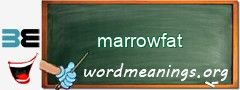 WordMeaning blackboard for marrowfat